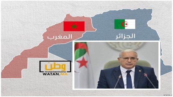 رئيس البرلمان الجزائري يهدد المغرب : الجيش جاهز لحماية الحدود