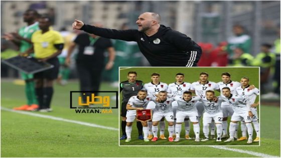 ألبانيا تنسحب من دوري دولي والمنتخب الجزائري يتشتت والفيفا تتدخل